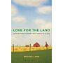 Love for the Land : Lessons from Farmers Who Persist in Place
