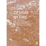 Design by Fire - Resistance, Co-Creation and Retreat in the Pyrocene