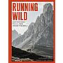 Runnig Wild - Inspirational Trails from around the World