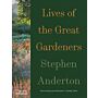 Lives of the Great Gardeners (PBK)
