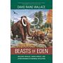Beasts of Eden: Walking Whales, Dawn Horses, and Other Enigmas of Mammal Evolution