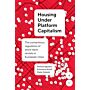 Housing Under Platform Capitalism : The Contentious Regulation of Short-Term Rentals in European Cities