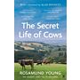 The Secret Lives of Cows (PBK)