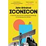 Iconicon - A Journey Around the Landmark Buildings of Contemporary Britain (PBK)