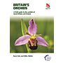 Britain's Orchids - Field Guide to the Orchids of Great Britain and Ireland