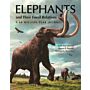 Elephants and Their Fossil Relatives - A 60 Million Year Journey (Pre-order Winter 2026)