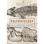 Paleontology - An Illustrated History