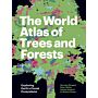 The World Atlas of Trees and Forests - Exploring Earth's Forest Ecosystems