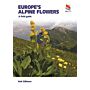 Europe's Alpine Flowers : A Field Guide