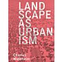Landscape as Urbanism