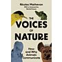 The Voices of Nature : How and Why Animals Communicate