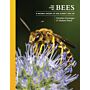 The Lives of Bees - A Natural History of the Bees of the World