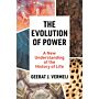 The Evolution of Power - A New Understanding of the History of Life 