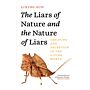 The Liars of Nature and the Nature of Liars - Cheating and Deception in the Living World (PBK pre-order september 2025)