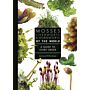 Mosses, Liverworts, and Hornworts of the World : A Guide to Every Order (Pre-order Summer 2025)
