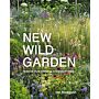 New Wild Garden: Natural-style planting and practicalities