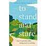 To stand and stare - How to garden while doing next to nothing