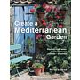 Create a Mediterranean Garden - Planting a low-water, low-maintenance paradise - anywhere