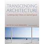 Transcending Architecture - Contemporary Views on Sacred Space