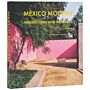 Mexico Modern : Architecture and Interiors