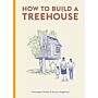 How to Build a Treehouse (Pre-order february 2023)