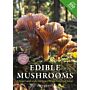 Edible Mushrooms - A forager's guide to the wild fungi of Britain, Ireland and Europe