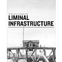 Liminal Infrastructure - The Optics Division of the Metabolic Studio