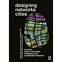 Designing Networks Cities - Inclusive, Hyper-Connected, Emergent and Sustainable Urbanism