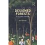 Designed Forests : A Cultural History