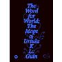 The Word for World : The Maps of Ursula K. Le Guin