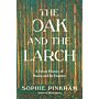 The Oak and the Larch - A Forest History of Russia and Its Empires