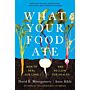 What Your Food Ate - How to Heal Our Land and Reclaim Our Health (PBK)