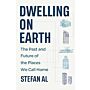 Dwelling on Earth: The Past and Future of the Places We Call Home