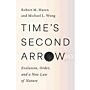 Time's Second Arrow - Evolution, Order, and a New Law of Nature