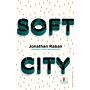 Soft City  (Picador Classic PBK)