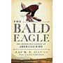 The Bald Eagle - The Improbable Journey of America's Bird
