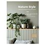 Nature Style - Cultivating wellbeing at home with plants