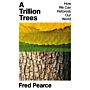 A Trillion Trees: How We Can Reforest Our World