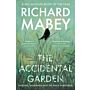 The Accidental Garden - Gardens, Wilderness and the Space In Between (PBK)