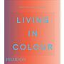 Living in Colour : Colour in Contemporary Interior Design (Mini edition)