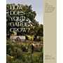 How Does Your Garden Grow? : The elements of planning, growing & caring for a garden