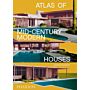 Atlas of Mid-Century Modern Houses (Mid-size,  Pre-order Septeber 2025)