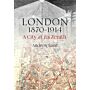 London 1870-1914 - A City at Its Zenith
