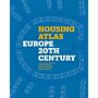 Housing Atlas : Europe – 20th Century