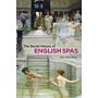 The Secret History of English Spas