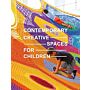 Contemporary Creative Spaces for Children