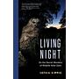 Living Night : On the Secret Wonders of Wildlife After Dark