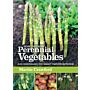 How to grow Perennial Vegetables
