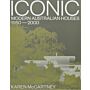 Iconic - Modern Australian Houses 1950-2000