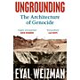Ungrounding - The Architecture of Genocide